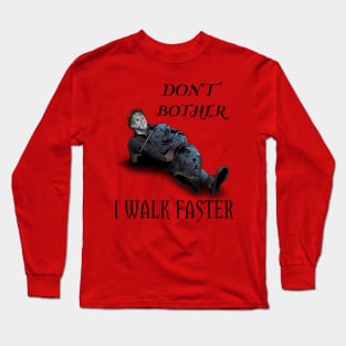 Michael Always Walks Faster Long Sleeve T-Shirt